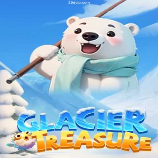 Exploring the Allure of GlacierTreasure: Your Ultimate Gaming Adventure